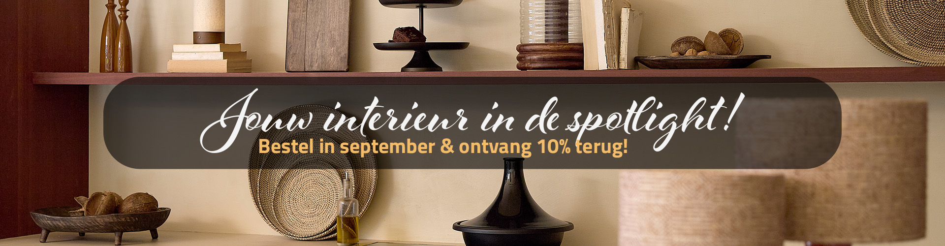 Jouw interieur in de spotlight: ontvang 10% terug!